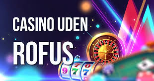 Udenlandsk Casino Uden Rufus Alt Du Behøver At Vide Udenlandsk Casino Uden Rufus Alt Du Behøver At Vide