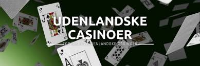 Bedste Udenlandske Online Casinoer En Guide til Spil og Underholdning