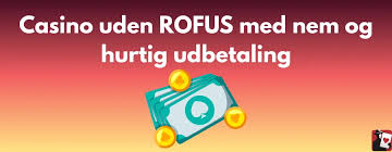 De Bedste Casinoer Uden Om ROFUS En Guide til Spiloplevelser