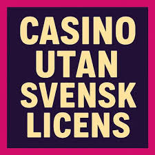 Spela Casino Utan Svensk Licens - En Guide 2001807316 Spela Casino Utan Svensk Licens - En Guide 2001807316